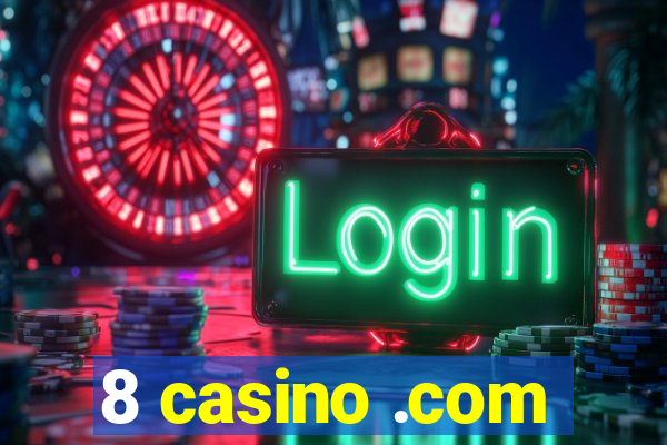 8 casino .com