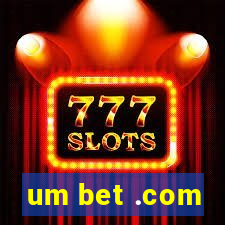 um bet .com