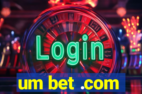 um bet .com