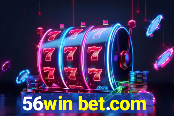 56win bet.com
