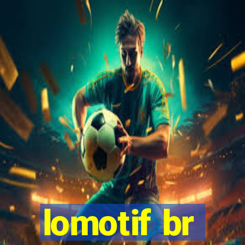 lomotif br