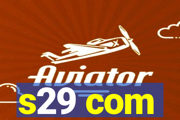 s29 com