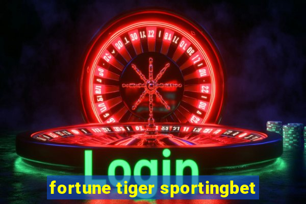 fortune tiger sportingbet
