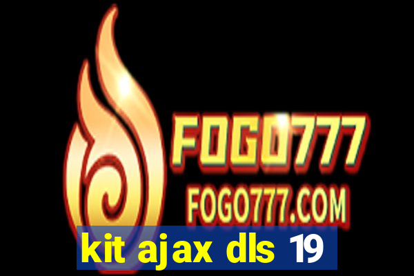 kit ajax dls 19