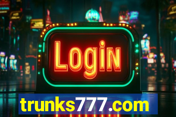 trunks777.com