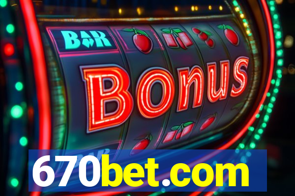 670bet.com