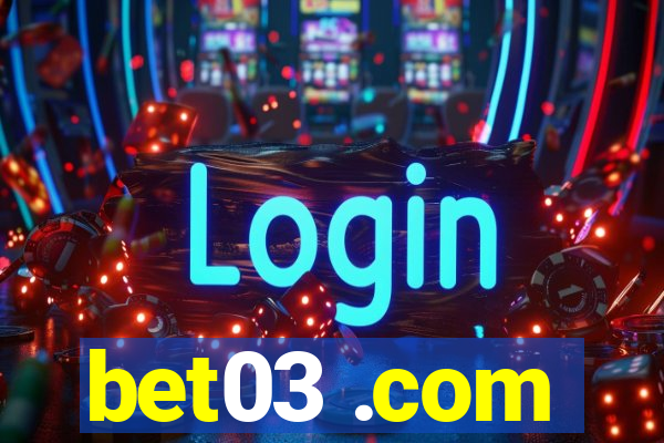 bet03 .com