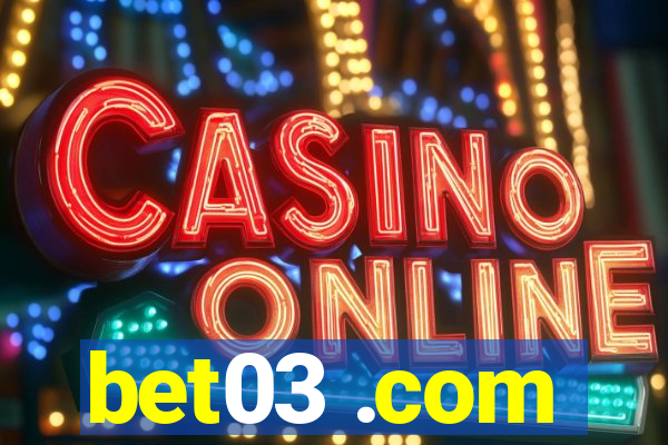 bet03 .com