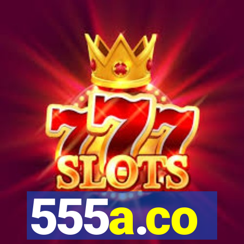 555a.co