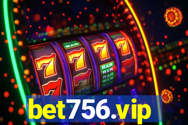 bet756.vip