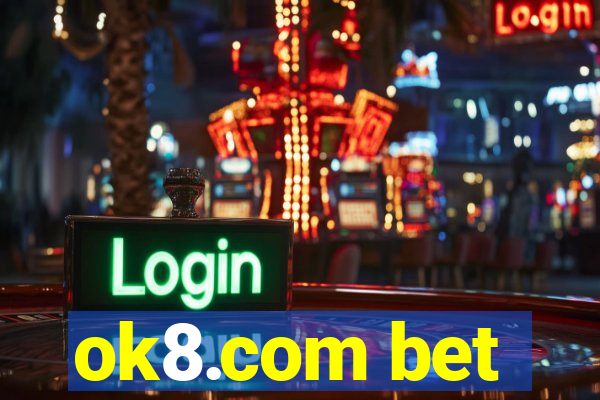 ok8.com bet
