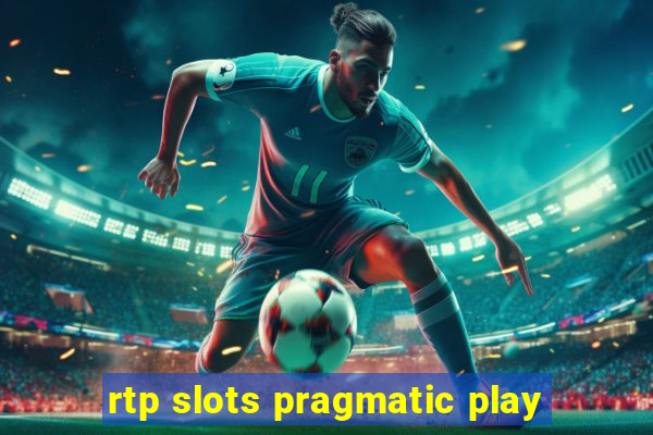 rtp slots pragmatic play