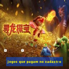 jogos que pagam no cadastro
