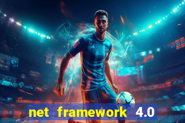 net framework 4.0 v 30319 windows 7