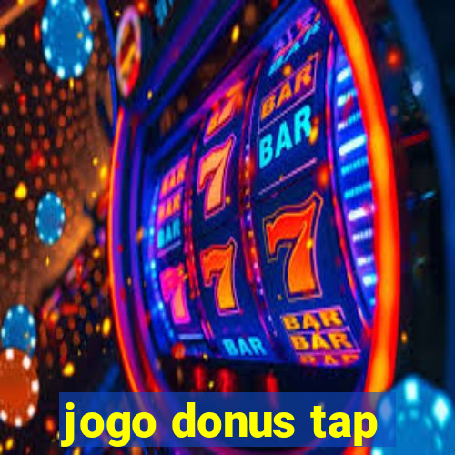 jogo donus tap
