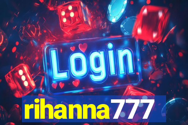 rihanna777