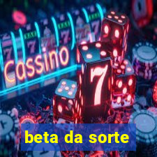 beta da sorte