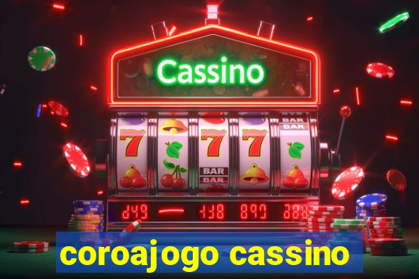 coroajogo cassino