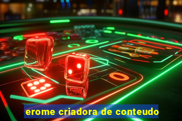 erome criadora de conteudo