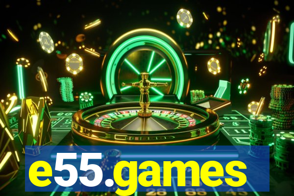 e55.games