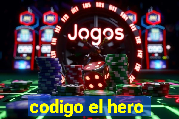 codigo el hero