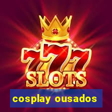 cosplay ousados