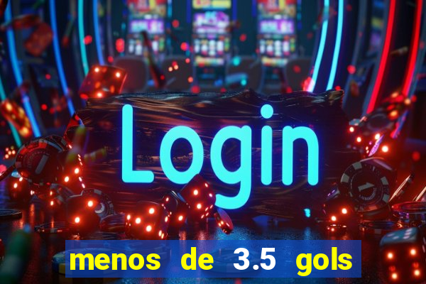 menos de 3.5 gols o que significa