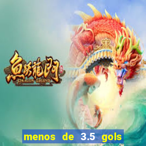 menos de 3.5 gols o que significa