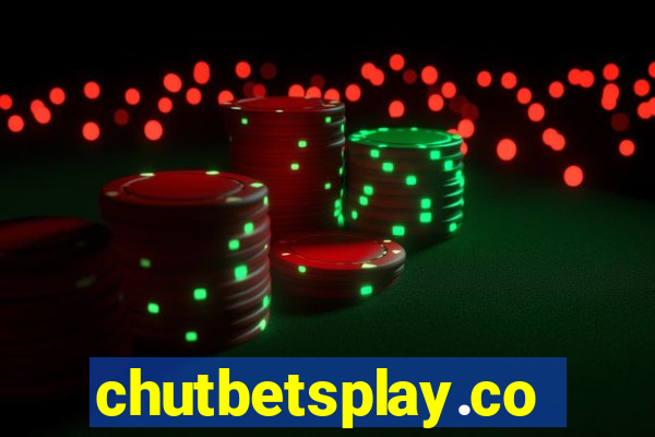 chutbetsplay.com
