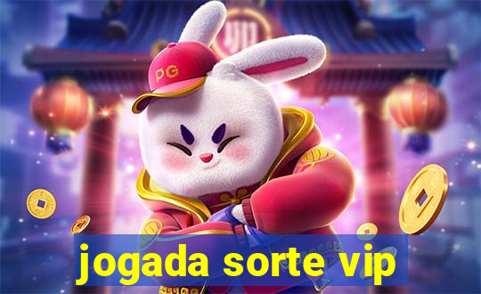 jogada sorte vip