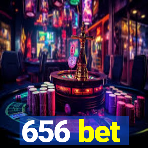 656 bet