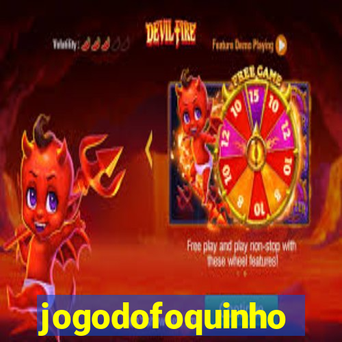 jogodofoquinho