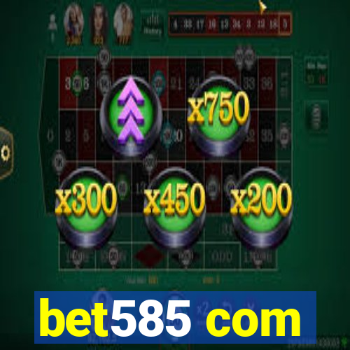 bet585 com