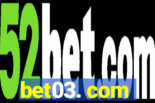 bet03. com
