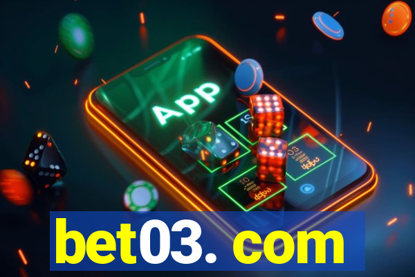bet03. com