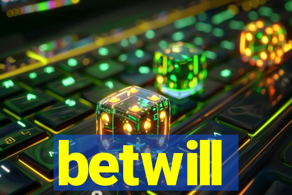betwill