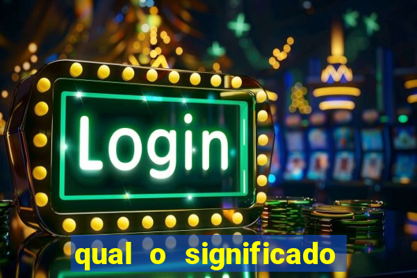 qual o significado do jogo