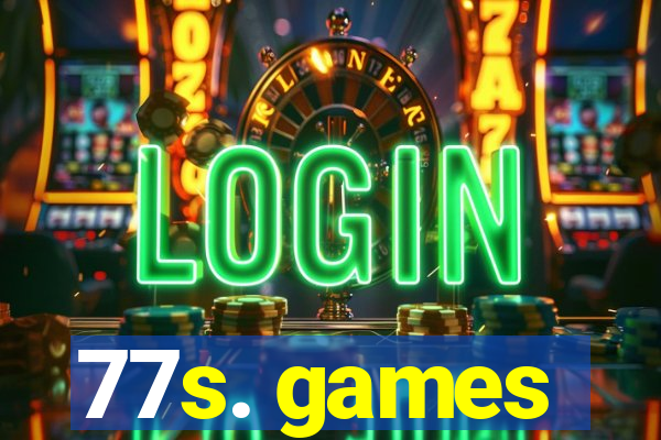 77s. games