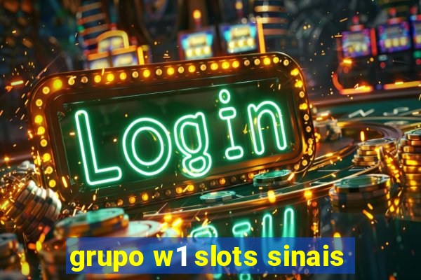 grupo w1 slots sinais