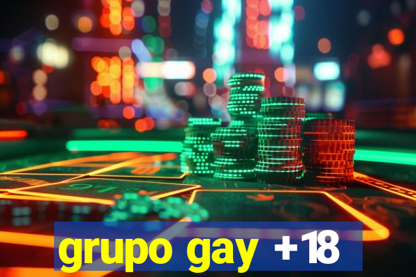 grupo gay +18