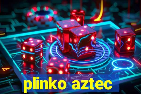 plinko aztec