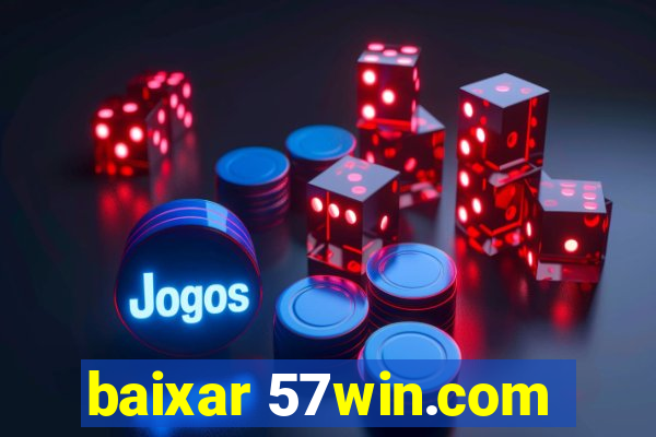 baixar 57win.com
