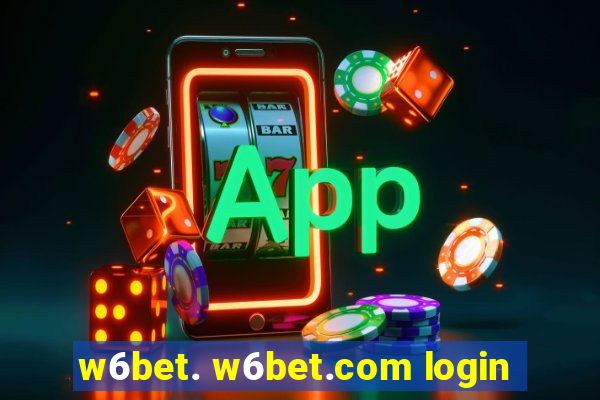 w6bet. w6bet.com login