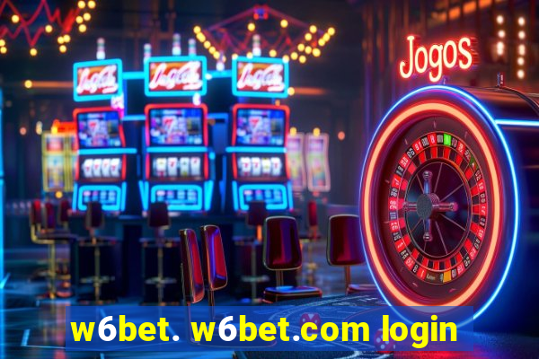 w6bet. w6bet.com login