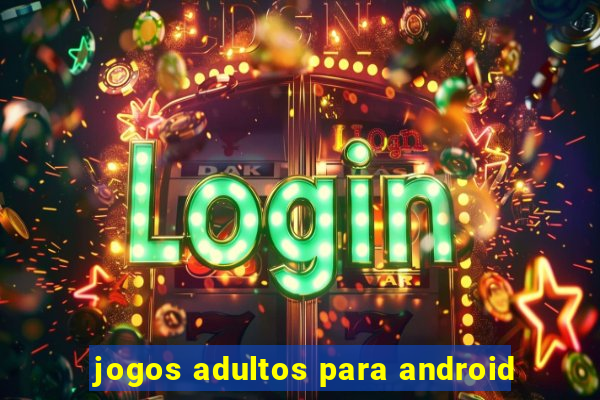 jogos adultos para android