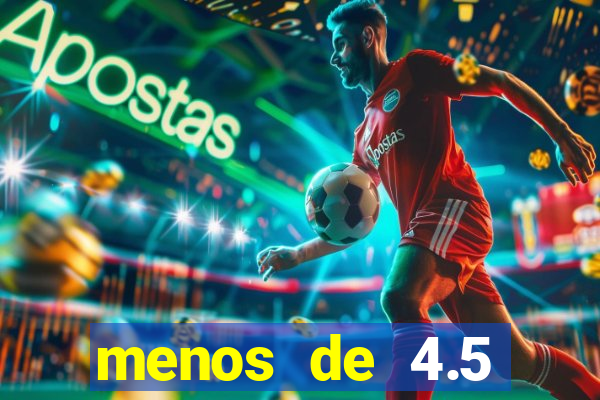 menos de 4.5 escanteios o que significa