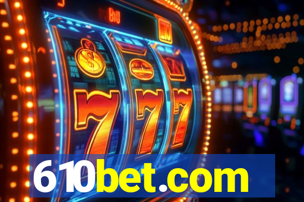 610bet.com