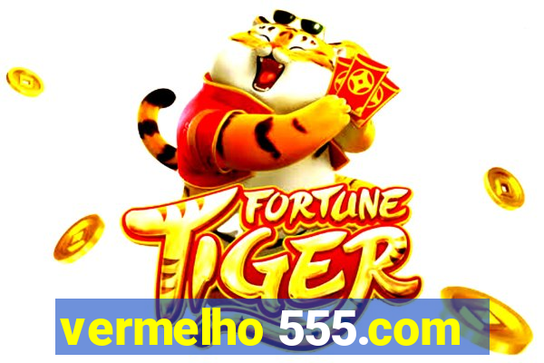 vermelho 555.com