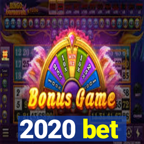 2020 bet