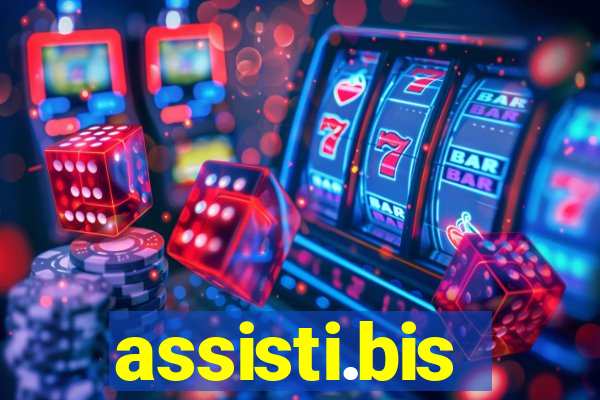 assisti.bis